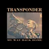Transponder - My Way Back Home